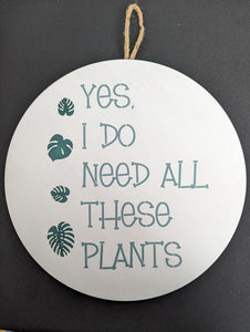 Round-Yes, I do need all these plants